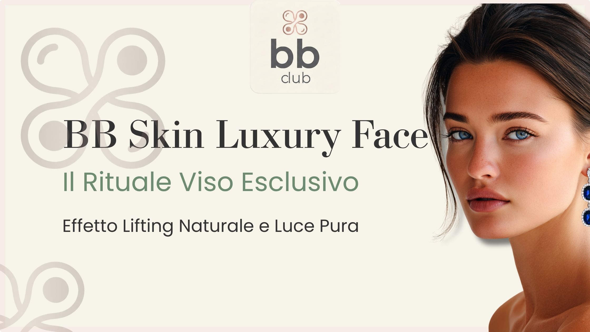 BB SKIN LUXURY FACE: Il Rituale Viso Esclusivo Firmato BB Club per un Effetto Lifting Naturale e Luce Pura